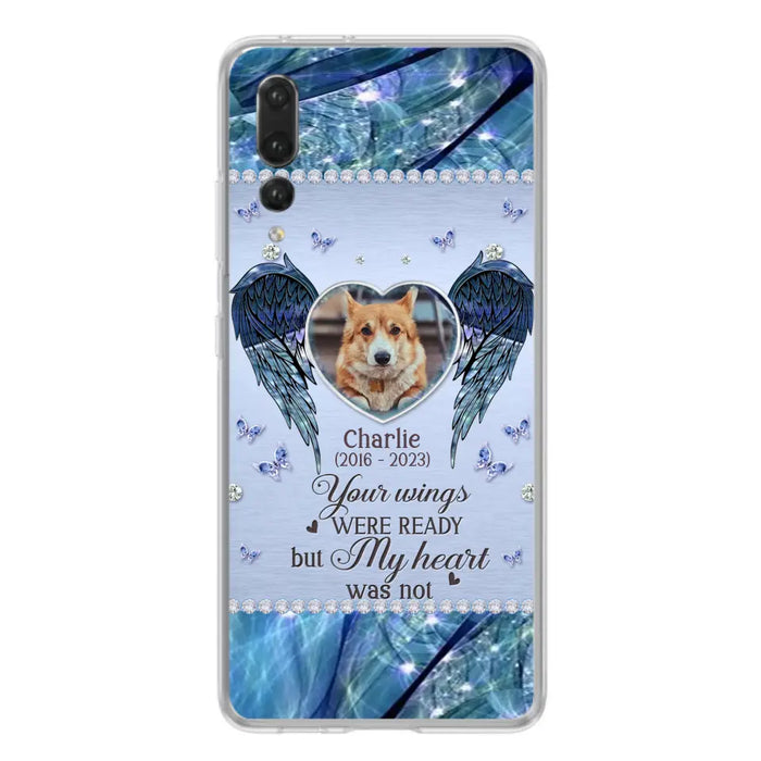 Personalized Memorial Pet Phone Case - Upload Photo - Memorial Gift Idea For Pet Lovers - Your Wings Were Ready But My Heart Was Not - Case For Oppo/Xiaomi/Huawei