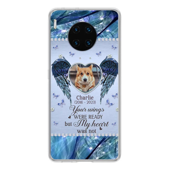 Personalized Memorial Pet Phone Case - Upload Photo - Memorial Gift Idea For Pet Lovers - Your Wings Were Ready But My Heart Was Not - Case For Oppo/Xiaomi/Huawei