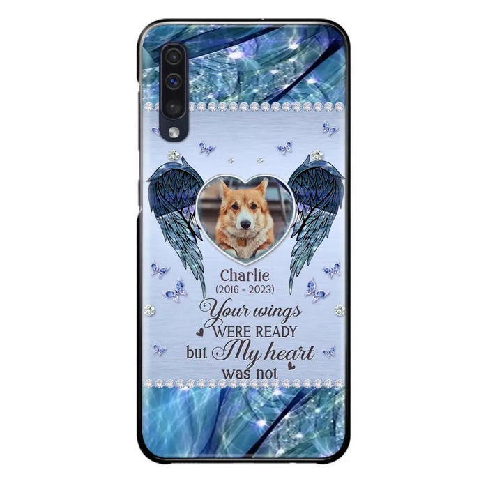 Personalized Memorial Pet Phone Case - Upload Photo - Memorial Gift Idea For Pet Lovers - Your Wings Were Ready But My Heart Was Not - Case For iPhone/Samsung