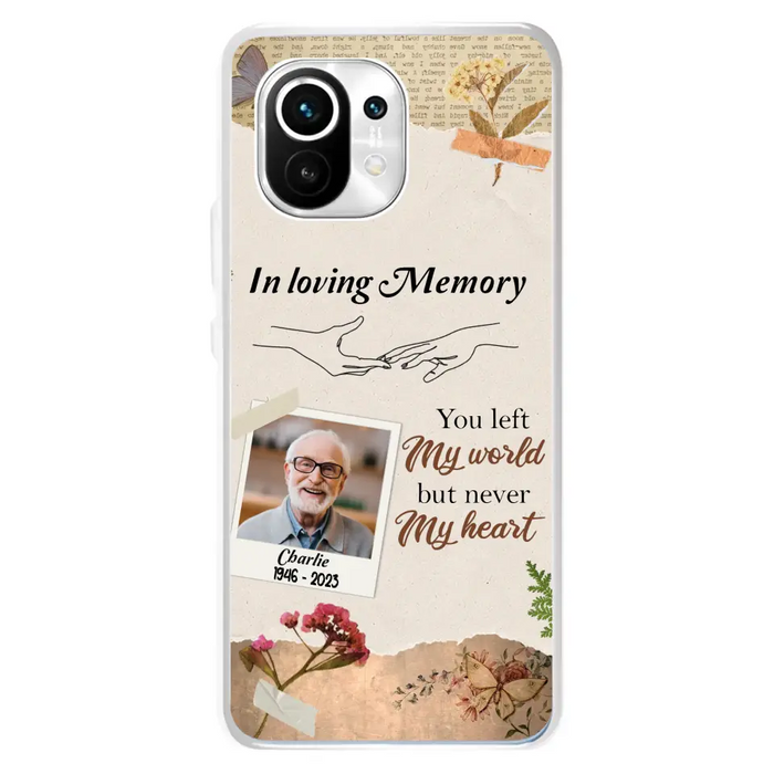 Custom Personalized Memorial Phone Case - Memorial Gift Idea For Family - Case For Oppo/Xiaomi/Huawei - You Left My World But Never My Heart