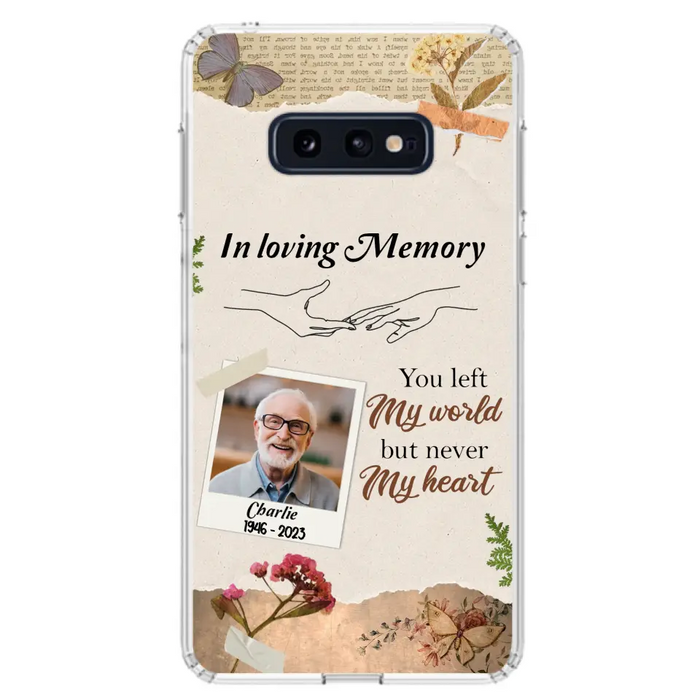 Custom Personalized Memorial Phone Case - Memorial Gift Idea For Family - Case For iPhone/Samsung - You Left My World But Never My Heart