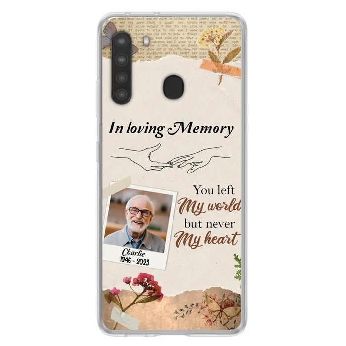 Custom Personalized Memorial Phone Case - Memorial Gift Idea For Family - Case For iPhone/Samsung - You Left My World But Never My Heart