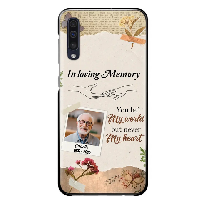 Custom Personalized Memorial Phone Case - Memorial Gift Idea For Family - Case For iPhone/Samsung - You Left My World But Never My Heart