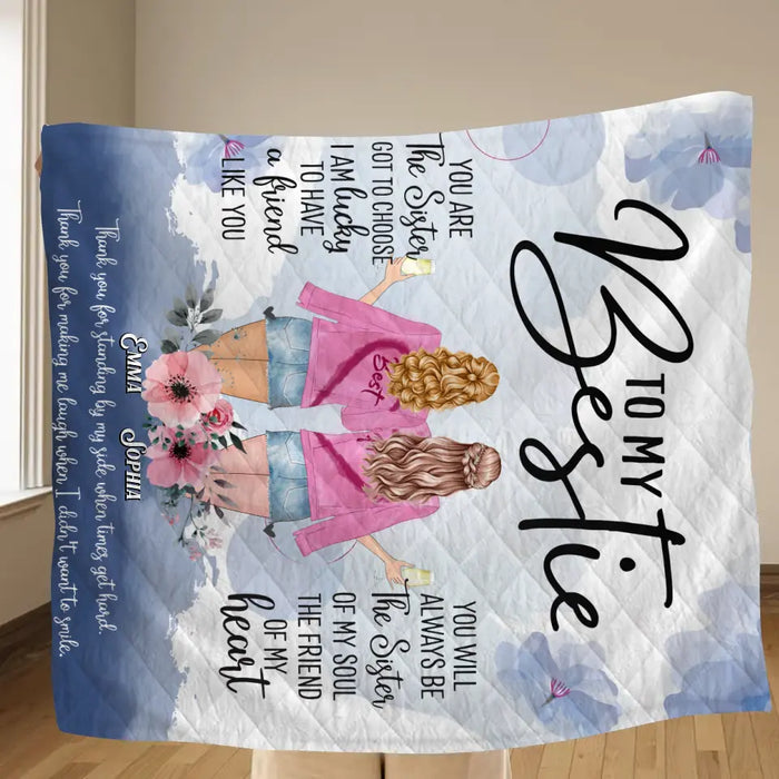 Custom Personalized Best Friend Quilt/ Single Layer Fleece Blanket - Gift Idea For Besties - To My Bestie You Are The Sister I Got To Choose