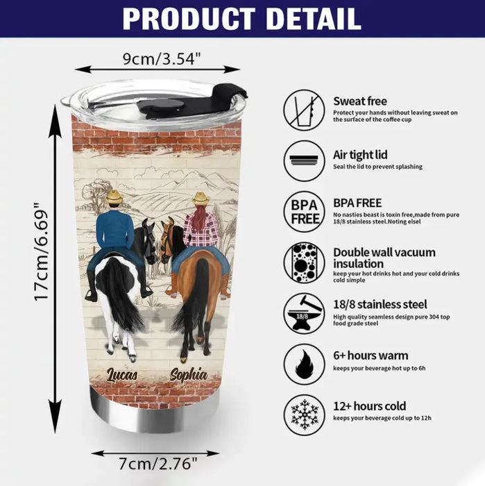 Custom Personalized Riding Horse Couple Tumbler - Gift Idea For Horse Lovers/Couple - You And Me And The Horses