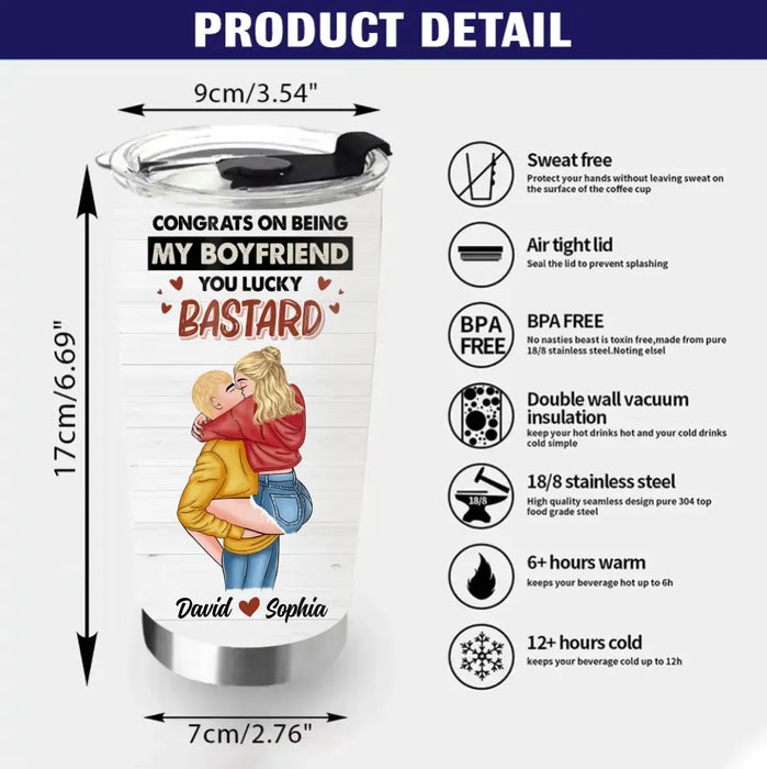 Personalized Couple Tumbler - Gift Idea For Couple/Valentine's Day/Him/Her - Congrats On Being My Boyfriend You Lucky Bastard