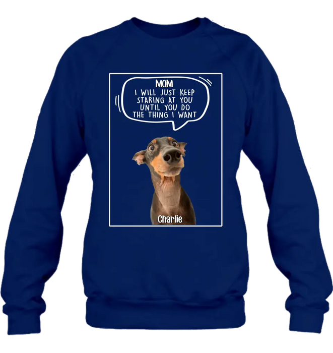 Custom Personalized Pet Photo Shirt/Hoodie - Gift For Pet Lover - Upto 3 Pets - I Will Just Keep Staring At You