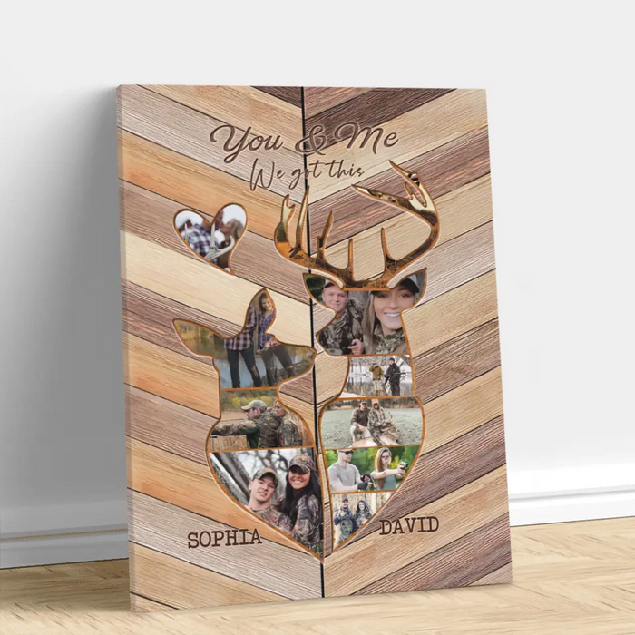 Custom Personalized Couple Deer Hunting Canvas - Upload Photos - Gift Idea Couple/ Deer Hunter - You & Me We Got This