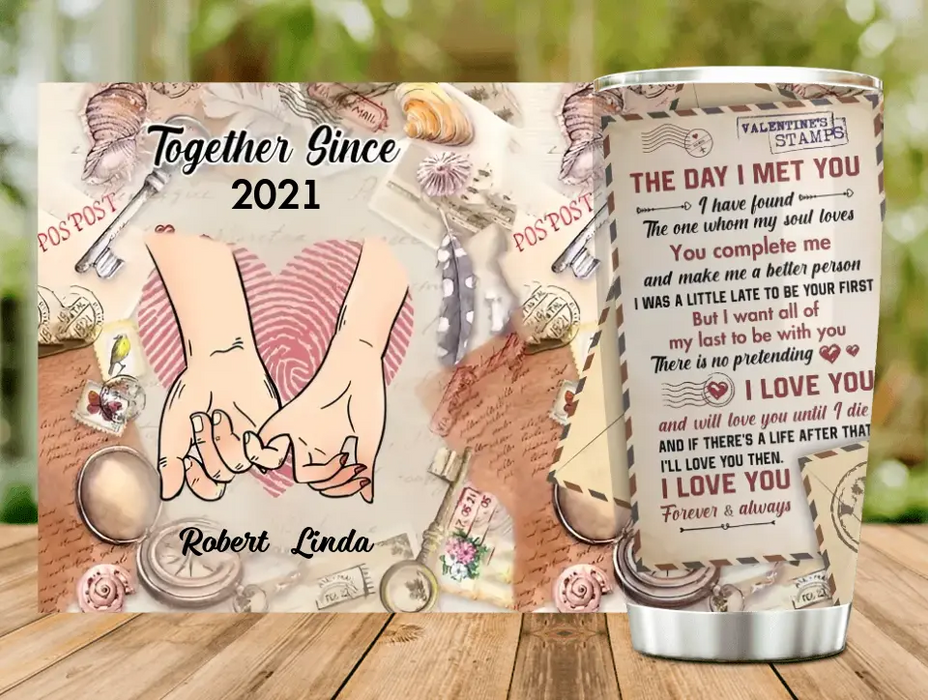 Custom Personalized Couple Tumbler - Gift Idea For Couple/Him/Her - The Day I Met You