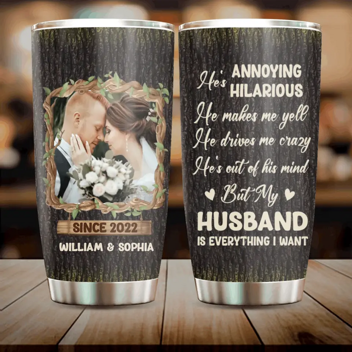 Custom Personalized Couple Tumbler - Gift Idea For Couple/Him/Her/Anniversary - Upload Photo - My Husband Is Everything I Want