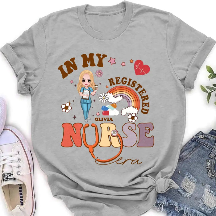 Custom Personalized In My Registered Nurse Era T-Shirt/ Long Sleeve/ Sweatshirt/ Hoodie - Gift Idea For Nurse