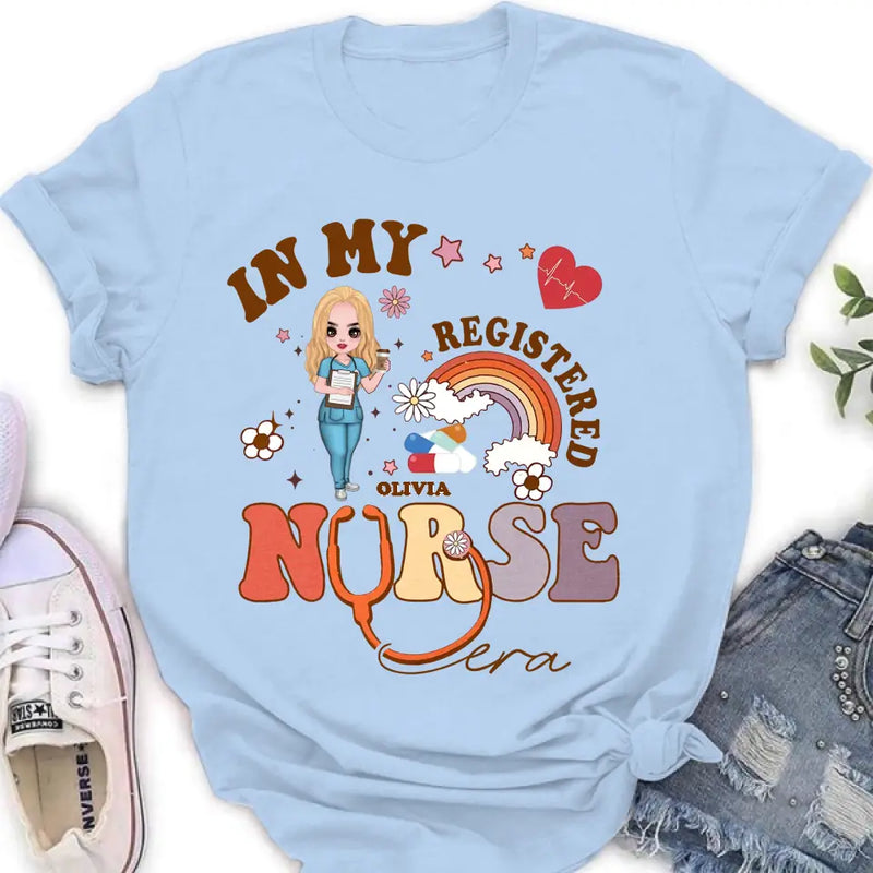 Personalized In My Registered Nurse Era T-Shirt/Long Sleeve/Sweatshirt/Hoodie - Gift Idea For Nurse