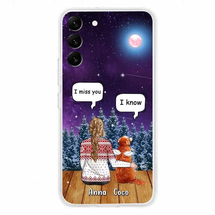 I Miss You Dog - Custom Personalized Memorial Pet Phone Case - Upto 4 Pets - Memorial Gift Idea For Dog/Cat Lover - Case For iPhone/Samsung