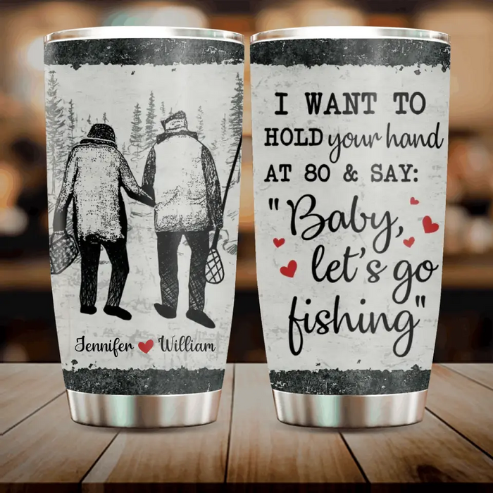 Custom Personalized Couple Tumbler - Gift Idea for Couple - I Want To Hold Your Hand At 80