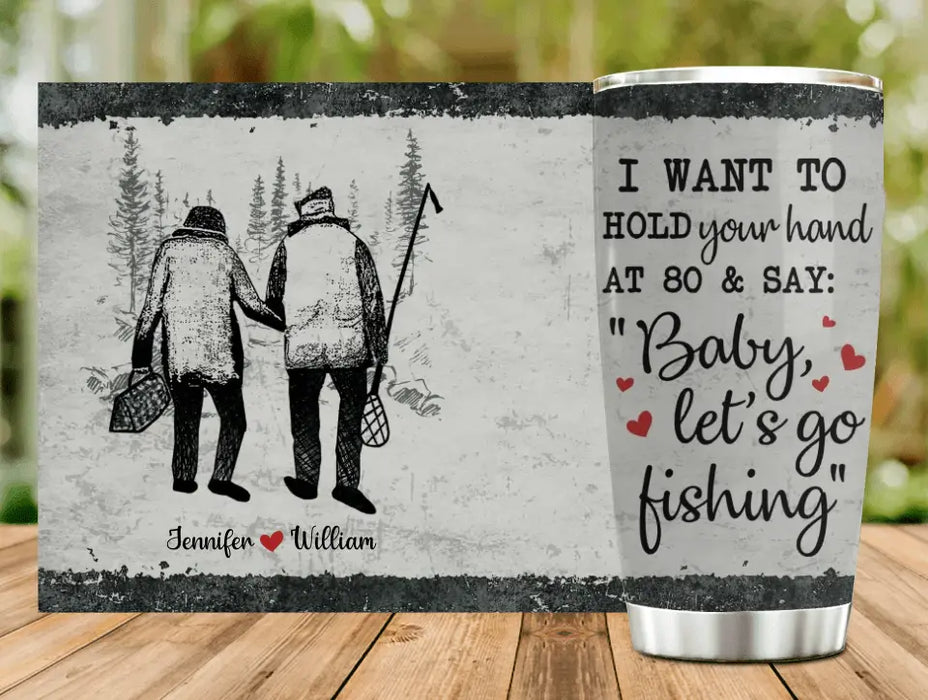 Custom Personalized Couple Tumbler - Gift Idea for Couple - I Want To Hold Your Hand At 80