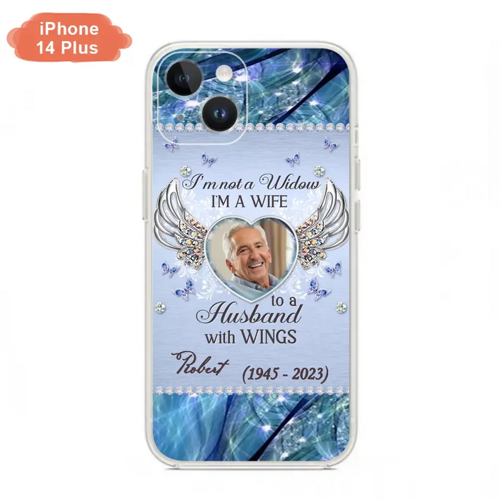 Custom Personalized Memorial Phone Case - Memorial Gift Idea For Family - Case For iPhone/Samsung - I'm Not A Widow