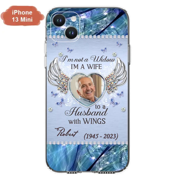 Custom Personalized Memorial Phone Case - Memorial Gift Idea For Family - Case For iPhone/Samsung - I'm Not A Widow