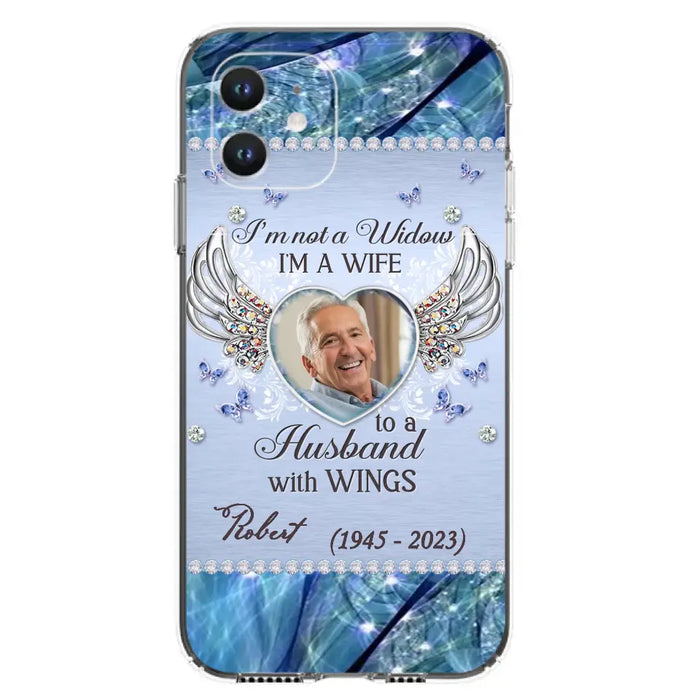 Custom Personalized Memorial Phone Case - Memorial Gift Idea For Family - Case For iPhone/Samsung - I'm Not A Widow