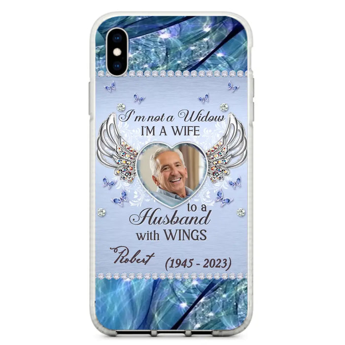 Custom Personalized Memorial Phone Case - Memorial Gift Idea For Family - Case For iPhone/Samsung - I'm Not A Widow