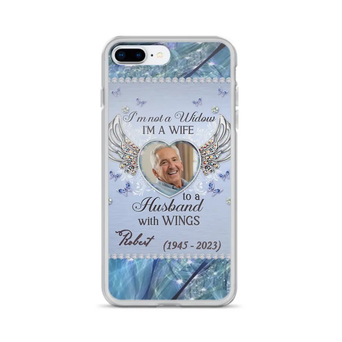 Custom Personalized Memorial Phone Case - Memorial Gift Idea For Family - Case For iPhone/Samsung - I'm Not A Widow