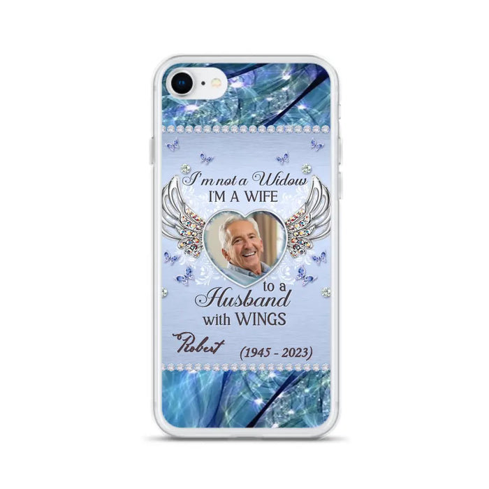 Custom Personalized Memorial Phone Case - Memorial Gift Idea For Family - Case For iPhone/Samsung - I'm Not A Widow