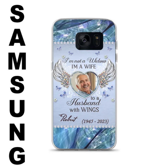 Custom Personalized Memorial Phone Case - Memorial Gift Idea For Family - Case For iPhone/Samsung - I'm Not A Widow