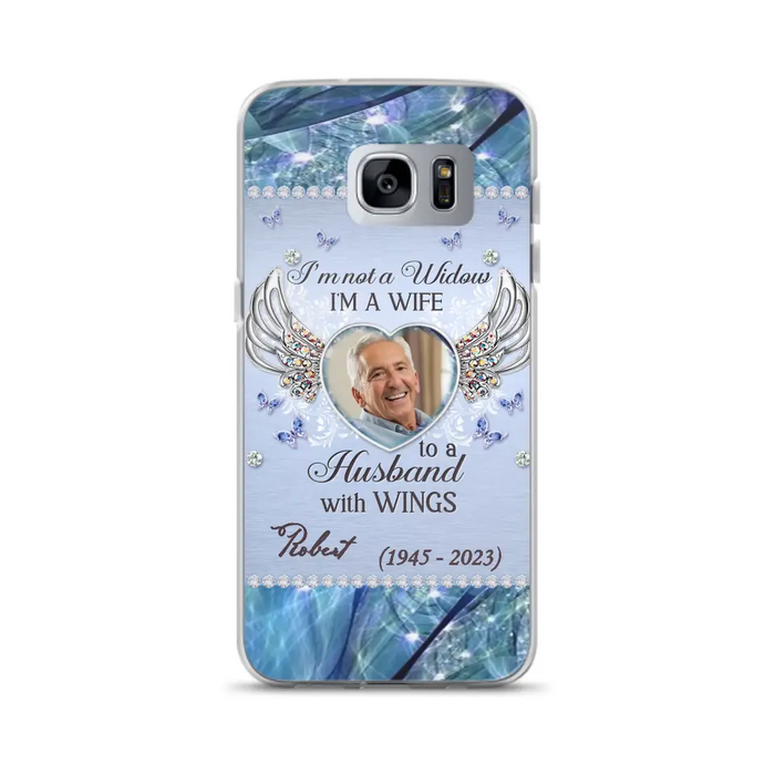 Custom Personalized Memorial Phone Case - Memorial Gift Idea For Family - Case For iPhone/Samsung - I'm Not A Widow