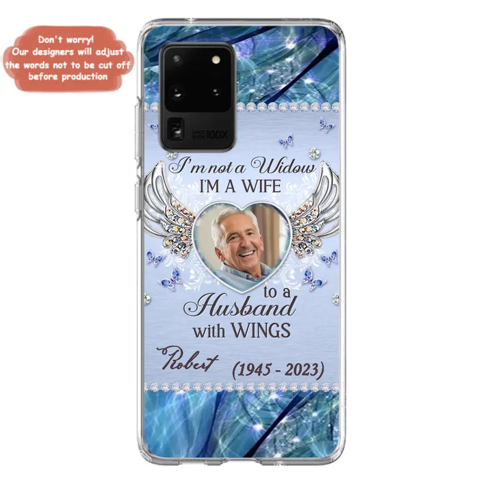 Custom Personalized Memorial Phone Case - Memorial Gift Idea For Family - Case For iPhone/Samsung - I'm Not A Widow