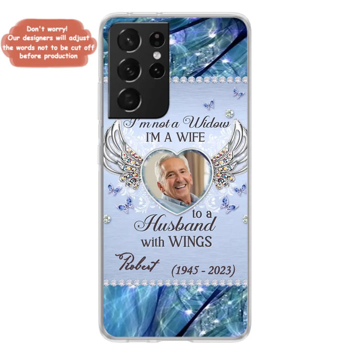 Custom Personalized Memorial Phone Case - Memorial Gift Idea For Family - Case For iPhone/Samsung - I'm Not A Widow