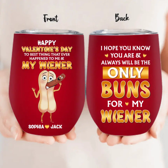 Personalized Funny Couple Wine Tumbler - Gift Idea For Couple/Him/Her/Valentine's Day - To Best Thing That Ever Happened To Me & My Wiener