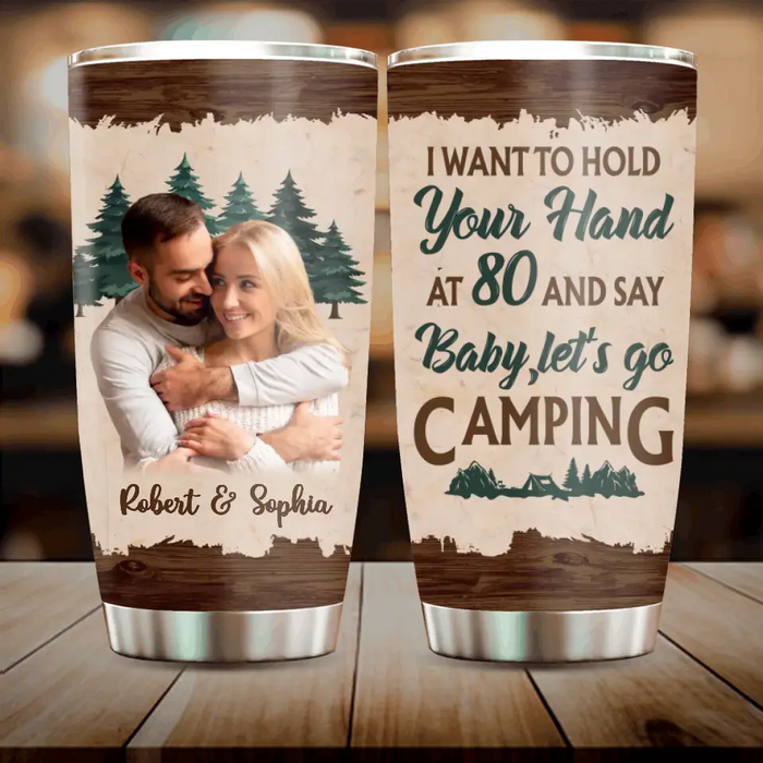 Custom Personalized Couple Photo Tumbler - Gift Idea For Couple/Him/Her/Valentine's Day/Camping Lovers - I Want To Hold Your Hand At 80