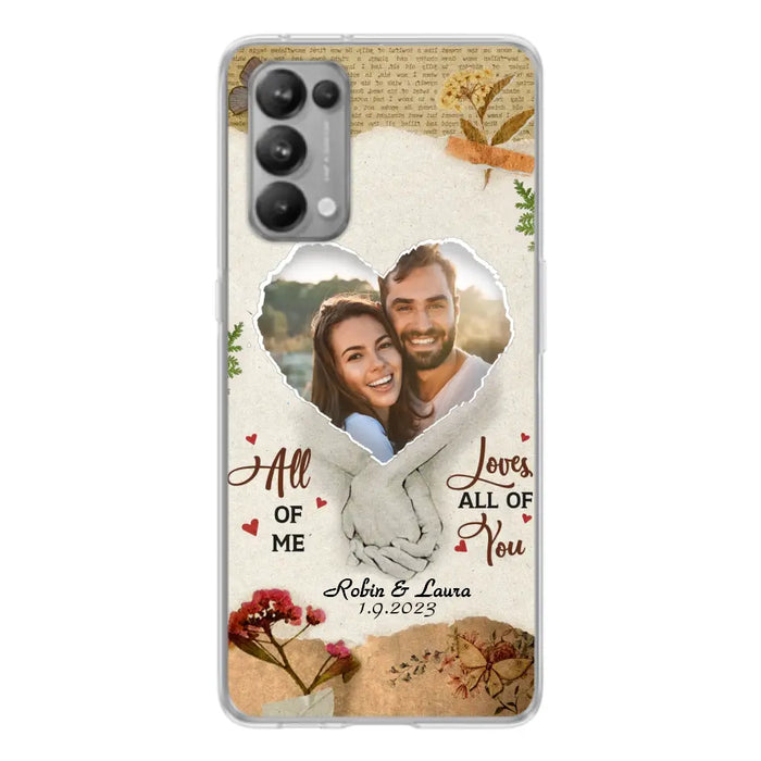 Custom Personalized Couple Phone Case - Gift Idea For Couple/Valentines Day - Upload Photo - All Of Me Loves All Of You - Case For Oppo/Xiaomi/Huawei