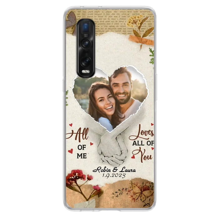 Custom Personalized Couple Phone Case - Gift Idea For Couple/Valentines Day - Upload Photo - All Of Me Loves All Of You - Case For Oppo/Xiaomi/Huawei