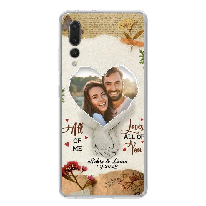 Custom Personalized Couple Phone Case - Gift Idea For Couple/Valentines Day - Upload Photo - All Of Me Loves All Of You - Case For Oppo/Xiaomi/Huawei