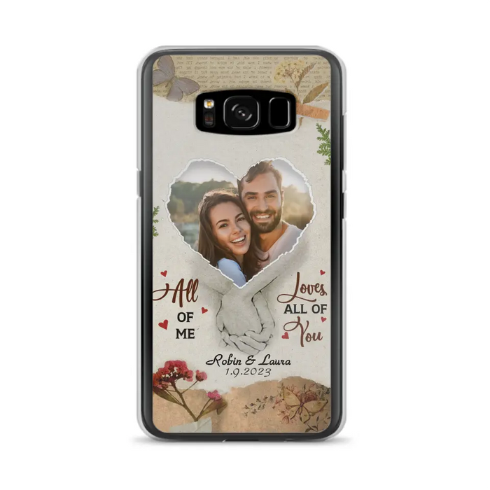 Custom Personalized Couple Phone Case - Gift Idea For Couple/Valentines Day - Upload Photo - All Of Me Loves All Of You - Case For iPhone/Samsung