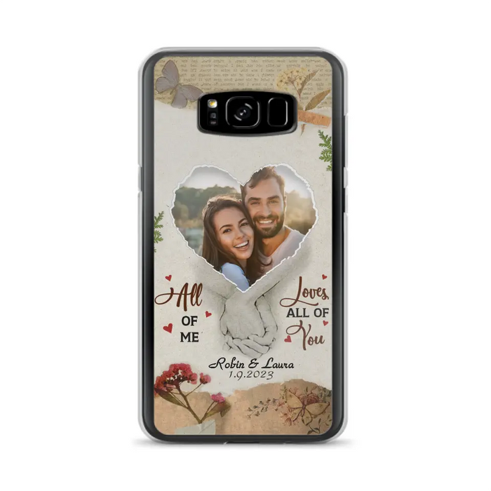 Custom Personalized Couple Phone Case - Gift Idea For Couple/Valentines Day - Upload Photo - All Of Me Loves All Of You - Case For iPhone/Samsung