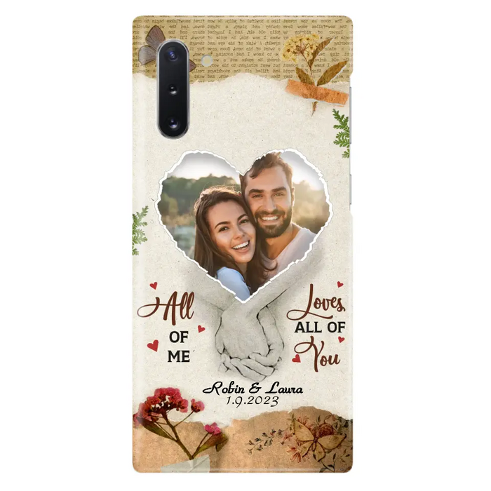 Custom Personalized Couple Phone Case - Gift Idea For Couple/Valentines Day - Upload Photo - All Of Me Loves All Of You - Case For iPhone/Samsung