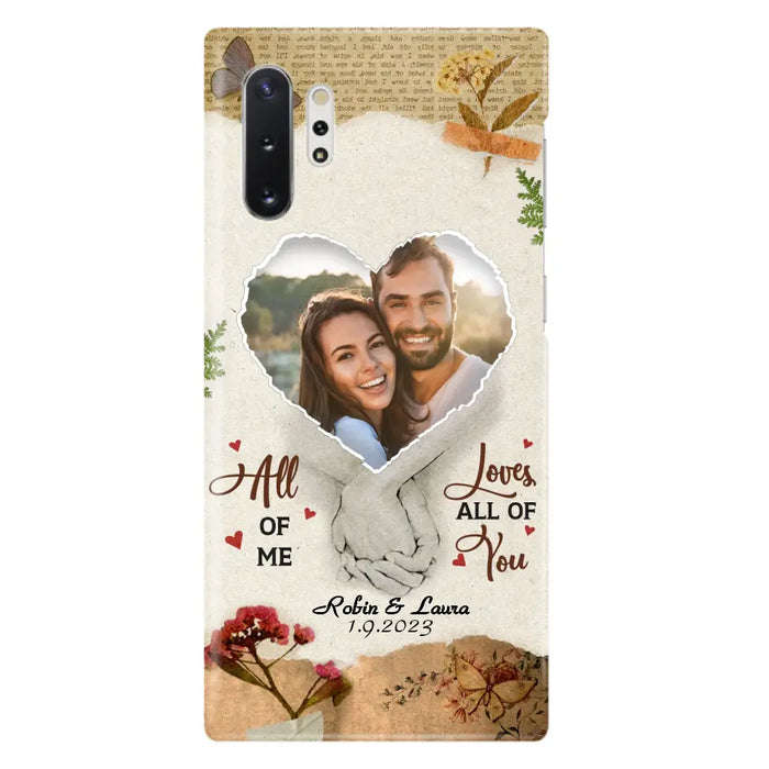 Custom Personalized Couple Phone Case - Gift Idea For Couple/Valentines Day - Upload Photo - All Of Me Loves All Of You - Case For iPhone/Samsung