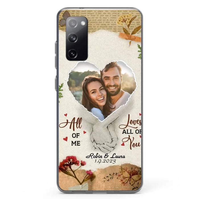 Custom Personalized Couple Phone Case - Gift Idea For Couple/Valentines Day - Upload Photo - All Of Me Loves All Of You - Case For iPhone/Samsung