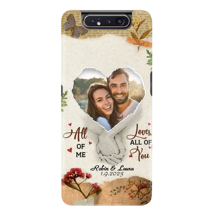 Custom Personalized Couple Phone Case - Gift Idea For Couple/Valentines Day - Upload Photo - All Of Me Loves All Of You - Case For iPhone/Samsung