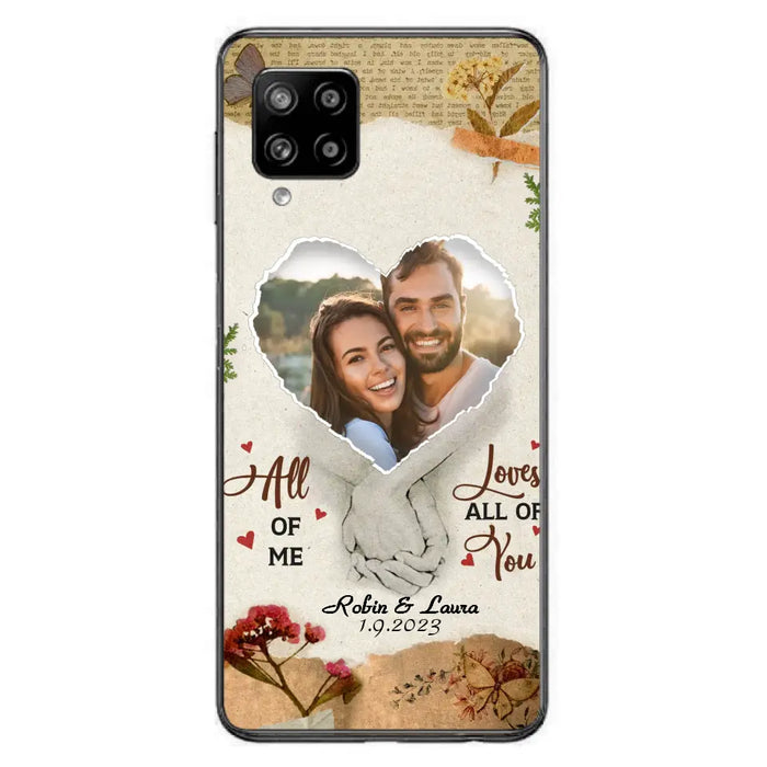 Custom Personalized Couple Phone Case - Gift Idea For Couple/Valentines Day - Upload Photo - All Of Me Loves All Of You - Case For iPhone/Samsung