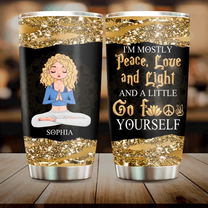 Custom Personalized Yoga Tumbler - Gift Idea for Yoga Lovers - I'm Mostly Peace Love And Light