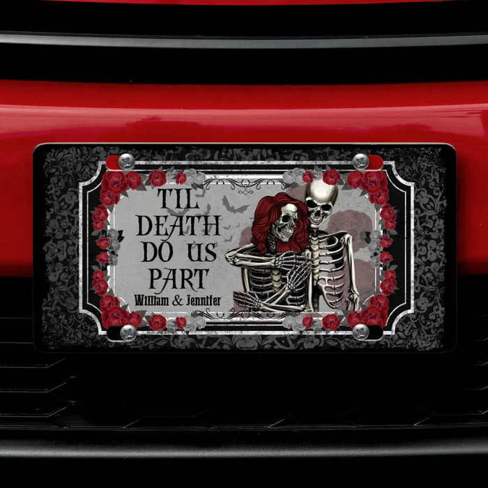 Custom Personalized Couple License Plate - Valentine's Day Gift Idea for Couple - Til Death Do Us Part