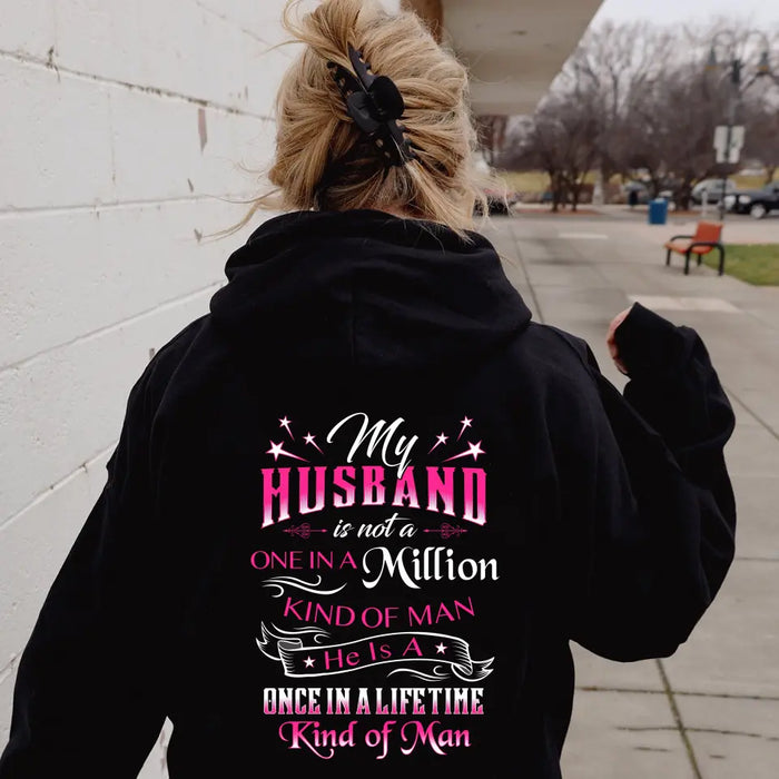 Personalized My Husband Shirt/Hoodie - Gift For Him/Her/Husband/Wife - My Husband Is Not A One In A Million Kind Of Man