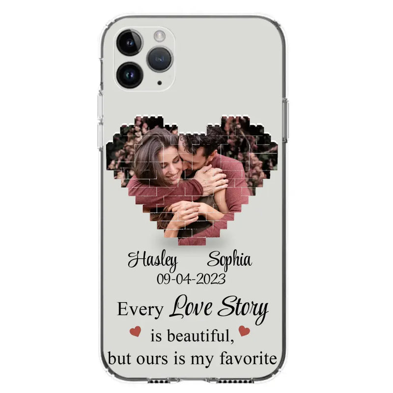 Personalized Love Story Phone Case For iPhone/Samsung - Gift Idea For Couple/Christmas/Valentine/Anniversary - Upload Photo - Every Love Story Is Beautiful, But Ours Is My Favorite
