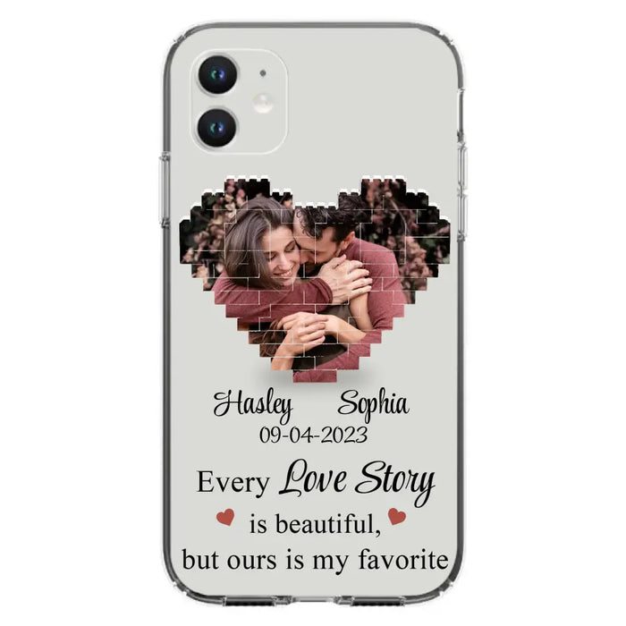 Custom Personalized Love Story Phone Case For iPhone/Samsung - Gift Idea For Couple/ Christmas/ Valentine/ Anniversary - Upload Photo - Every Love Story Is Beautiful, But Ours Is My Favorite