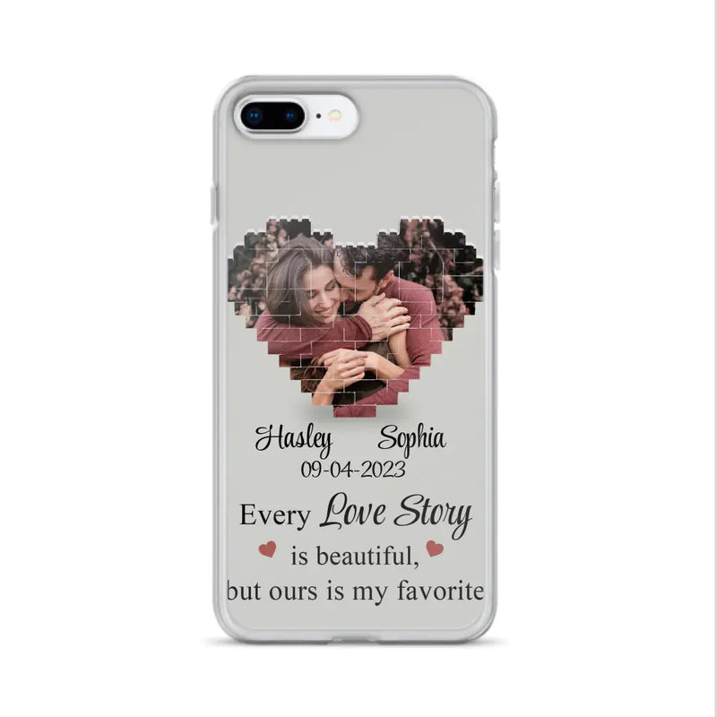 Personalized Love Story Phone Case For iPhone/Samsung - Gift Idea For Couple/Christmas/Valentine/Anniversary - Upload Photo - Every Love Story Is Beautiful, But Ours Is My Favorite