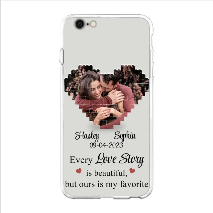 Custom Personalized Love Story Phone Case For iPhone/Samsung - Gift Idea For Couple/ Christmas/ Valentine/ Anniversary - Upload Photo - Every Love Story Is Beautiful, But Ours Is My Favorite