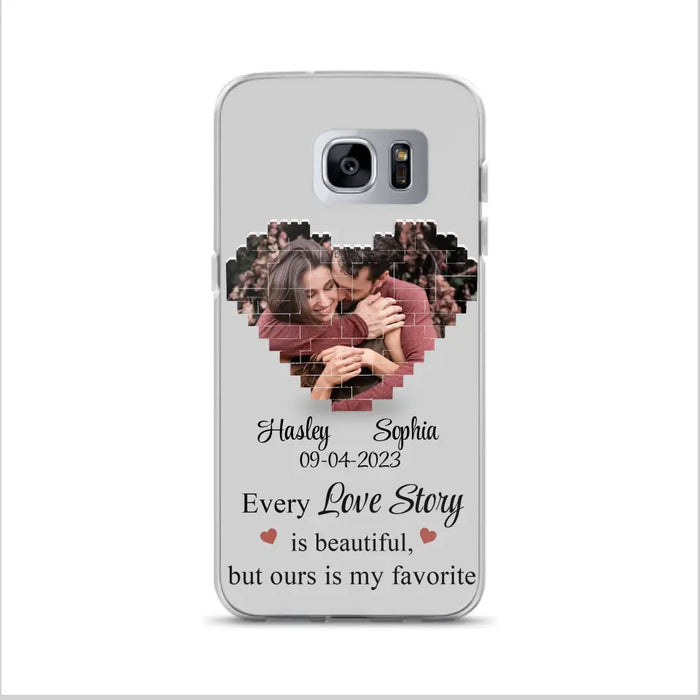 Custom Personalized Love Story Phone Case For iPhone/Samsung - Gift Idea For Couple/ Christmas/ Valentine/ Anniversary - Upload Photo - Every Love Story Is Beautiful, But Ours Is My Favorite