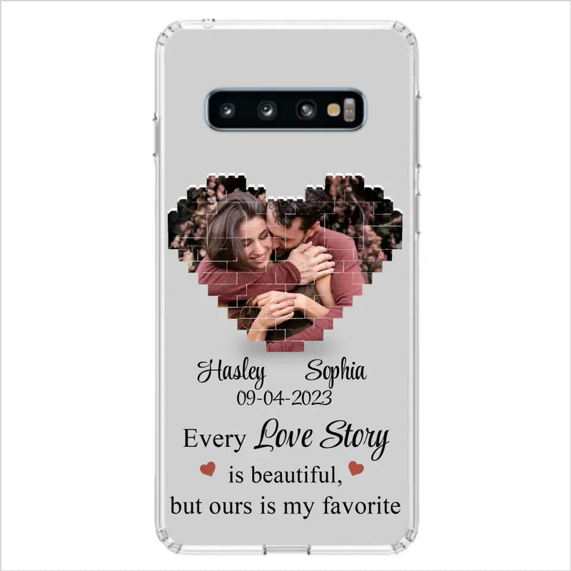 Personalized Love Story Phone Case For iPhone/Samsung - Gift Idea For Couple/Christmas/Valentine/Anniversary - Upload Photo - Every Love Story Is Beautiful, But Ours Is My Favorite